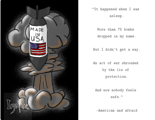 On the left, a bomb with a label that reads "Made in USA" over a mushroom cloud. On the right, a quote that reads "It happened when I was asleep..." -signed: American and afraid