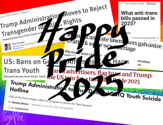 Anti-LGBTQ+ news headlines scattered across a rainbow gradient background. "Happy Pride 2025" is handwritten over them
