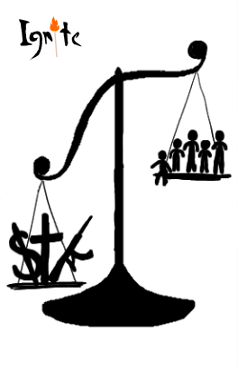 A black silhouette of an unbalanced scale. On the heavier side, a pile of symbols representing money, religion, and guns (a dollar sign, a Christian cross, and a rifle). On the lighter side, a group of stick figure people, including children, weighing less despite their numbers. The scale tilts heavily toward the symbols of power. The Ignite logo appears in the upper-left corner.